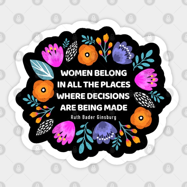 Women Belong In All The Places Where Decisions Are Being Made Sticker by Obey Yourself Now